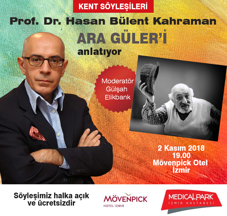 KENT SÖYLEŞİLERİ'NDE ARA GÜLER KONUŞULACAK