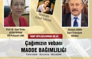 KENT SÖYLEŞİLERİ’NİN BU AYKİ KONUSU MADDE BAĞIMLILIĞI