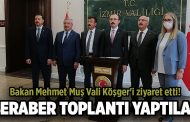 Bakan Muş'tan Vali Köşger'e ziyaret etti