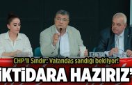 CHP’li Sındır: Vatandaş sandığı bekliyor!