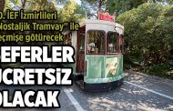 90. İEF İzmirlileri “Nostaljik Tramvay