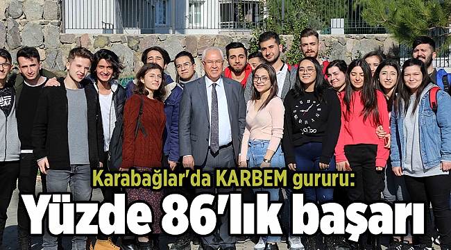 Karabağlar'da KARBEM gururu: Yüzde 86'lık başarı