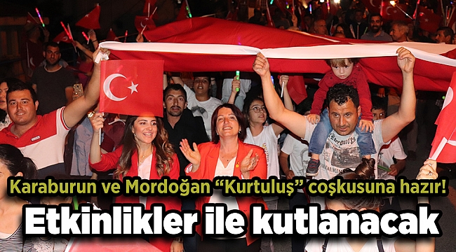 Karaburun ve Mordoğan “Kurtuluş” coşkusuna hazır!