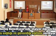 Ödemiş Belediyesi’nde stajyer öğrencilere iş sağlığı ve güvenliği eğitimi veriliyor!