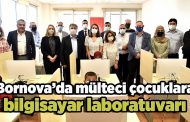 Bornova’da mülteci çocuklara bilgisayar laboratuvarı