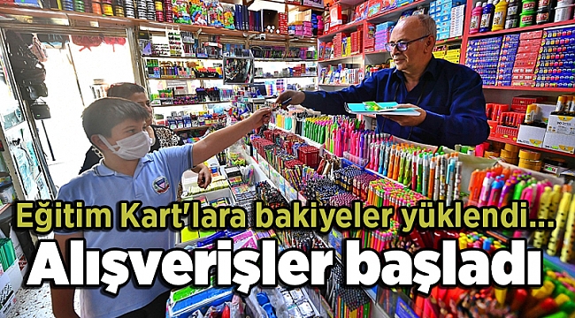 Eğitim Kart'lara bakiyeler yüklendi... Alışverişler başladı