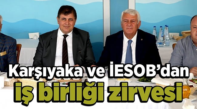 Karşıyaka ve İESOB’dan iş birliği zirvesi