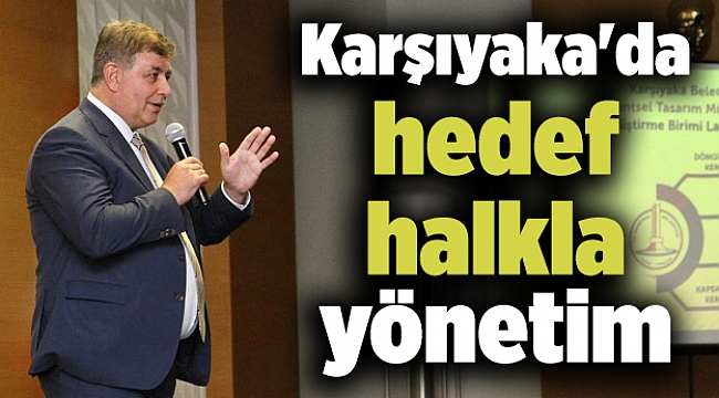 Karşıyaka'da hedef halkla yönetim