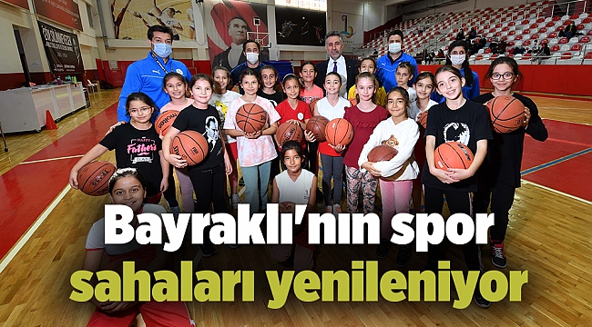 Bayraklı'nın spor sahaları yenileniyor