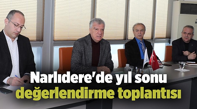 Narlıdere'de yıl sonu değerlendirme toplantısı