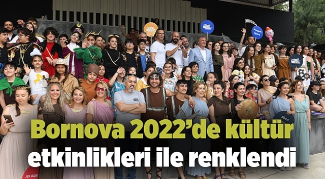 Bornova 2022’de kültür etkinlikleri ile renklendi