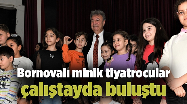 Bornovalı minik tiyatrocular çalıştayda buluştu