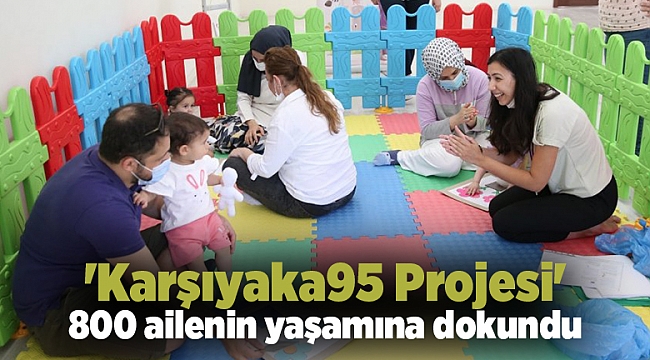 'Karşıyaka95 Projesi' 800 ailenin yaşamına dokundu