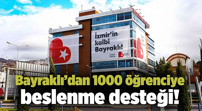 Bayraklı’dan 1000 öğrenciye beslenme desteği!