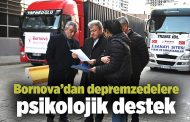 Bornova’dan depremzedelere psikolojik destek