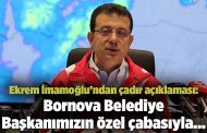 Ekrem İmamoğlu: Bornova Belediye Başkanımızın özel çabasıyla...