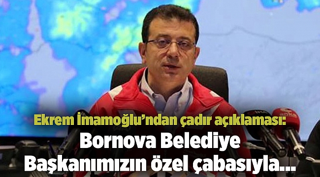 Ekrem İmamoğlu: Bornova Belediye Başkanımızın özel çabasıyla...