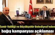 İzmir Valiliği ve Büyükşehir Belediyesi'nden bağış kampanyası açıklaması