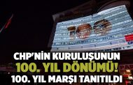 CHP'nin kuruluşunun 100. yıl dönümü! 100. Yıl Marşı tanıtıldı