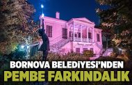 Bornova Belediyesi’nden pembe ışıklı farkındalık