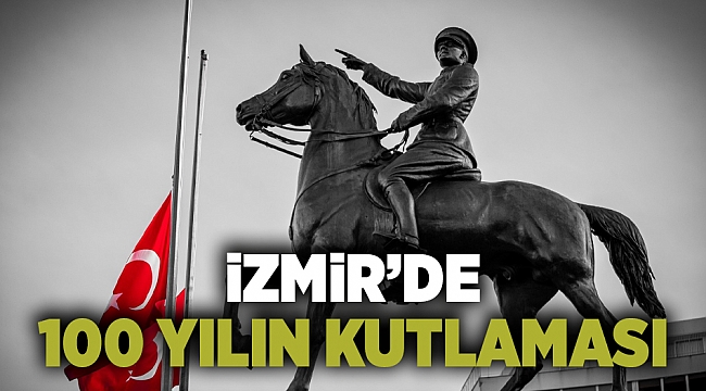 İzmir’de 100 yılın kutlaması