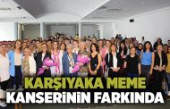 Karşıyaka meme kanserinin farkında