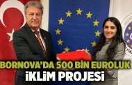 Bornova’da 500 bin euroluk iklim projesi